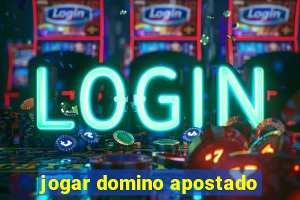 jogar domino apostado